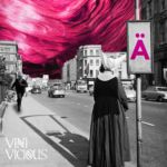 בכורה: Vini Vicious – Ä