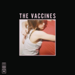 בחזרה לאייפוד: The Vaccines – What Did You Expect from The Vaccines? – נותנים כבוד לרוקנרול